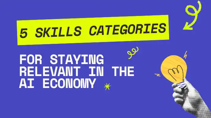 The 5 skill categories for staying relevant in the AI economy, study reveals