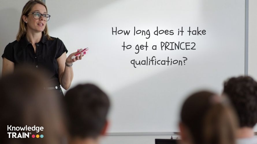 How long does it take to get a PRINCE2 qualification?