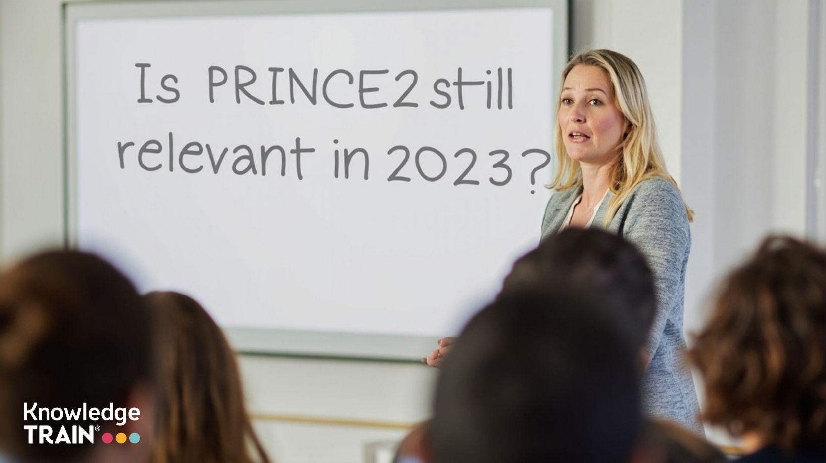Is PRINCE2 still relevant 2023?